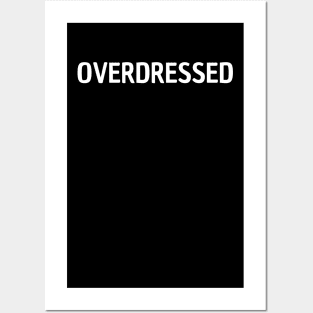 overdressed Posters and Art